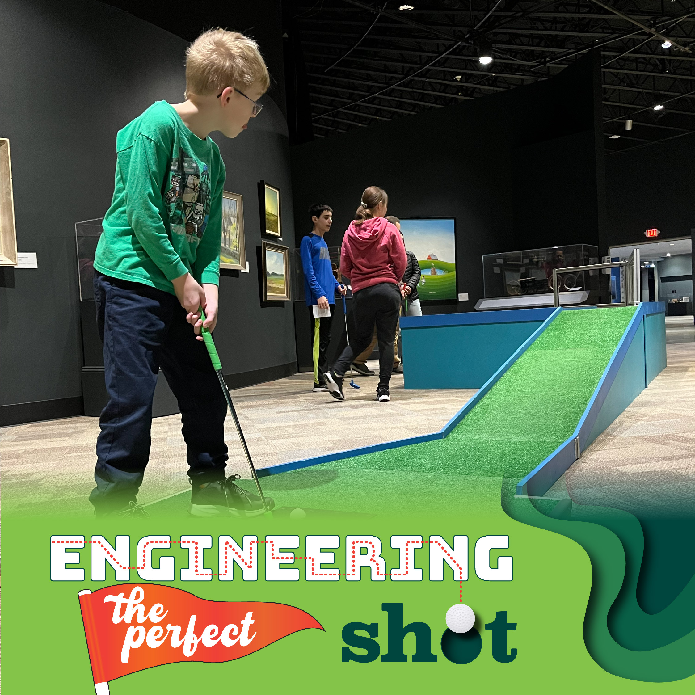 Engineering the Perfect Shot! The Interactive Minigolf Exhibit